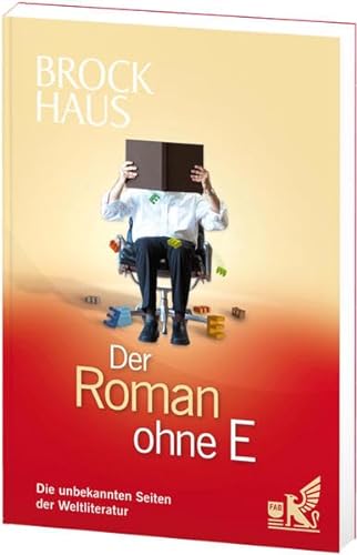 Stock image for Der Roman ohne E: Die unbekannten Seiten der Weltliteratur for sale by medimops