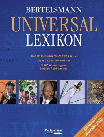 9783577100434: Bertelsmann Universallexikon 2003. Das Wissen unserer Zeit von A-Z. ber 70.000 Stichwrter.