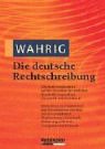 9783577100441: Wahrig 1. Die deutsche Rechtschreibung.