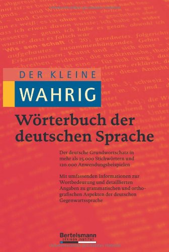 Beispielbild fr Der kleine Wahrig. Wrterbuch der deutschen Sprache: Der deutsche Grundwortschatz in mehr als 25.000 Stichwrtern und 120.000 Anwendungsbeispielen zum Verkauf von medimops