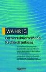 Wahrig Universalwörterbuch Rechtschreibung - Unknown Author