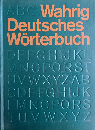 Wahrig Deutsches Wörterbuch: Über 500000 Stichwörter, Synonyme, Worterklärungen und Redewendungen - Gerhard, Wahrig, Hermann Ursula und Lawetzky Margarete