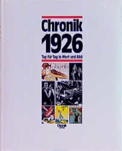 Beispielbild fr Chronik, Chronik 1926: Tag fr Tag in Wort und Bild zum Verkauf von medimops