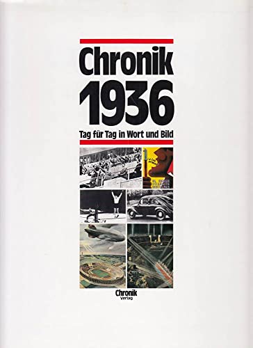 Beispielbild fr Chronik, Chronik 1936: Tag fr Tag in Wort und Bild zum Verkauf von medimops