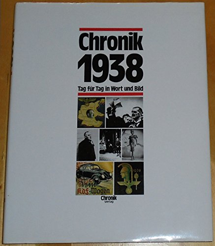 ChronikTeil Chronik 1938 / Ernst Christian Schütt. [Red.: Manfred Brocks (Text); Christine Voges ...