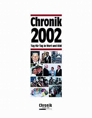 Beispielbild fr Chronik 2002 (Chronik / Bibliothek des 21. Jahrhunderts. Tag fr Tag in Wort und Bild) zum Verkauf von bookdown
