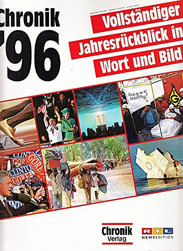 Stock image for Chronik '96 - vollstndiger Jahresrckblick in Wort und Bild for sale by 3 Mile Island