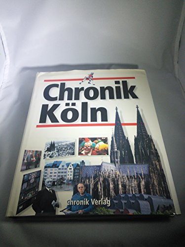 Chronik Köln - Chaix, Gerald, Deeters, Joachim