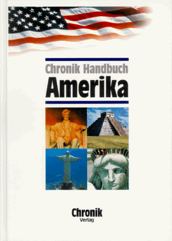 Imagen de archivo de Chronik-Handbuch Amerika. Projektleitung: Annette Grunwald. a la venta por Mephisto-Antiquariat