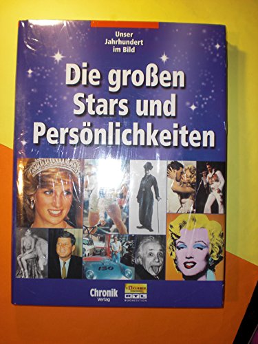 Stock image for Unser Jahrhundert im Bild - Die groen Stars und Persnlichkeiten for sale by 3 Mile Island