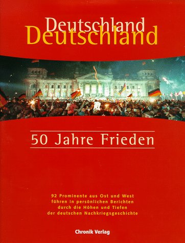 Beispielbild fr Deutschland, Deutschland, 50 Jahre Frieden zum Verkauf von Antiquariat Hans Wger