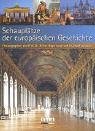 Schauplätze der europäischen Geschichte. hrsg. von Dieter Hägermann und Manfred Leier. Mit Beitr....