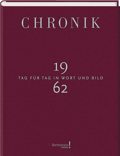 Stock image for Chronik Jahrgangsband 1962: Tag fr Tag in Wort und Bild for sale by medimops