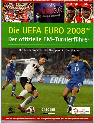 Beispielbild fr Die UEFA Euro 2008 Der offizielle EM-Turnierfhrer Die Teilnehmer. Die Gruppen. Die Stadien. zum Verkauf von Antiquariat Ottakring 1160 Wien