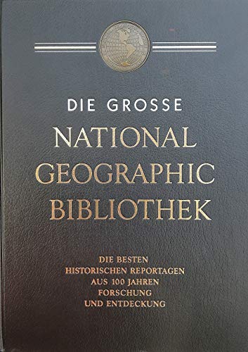 Beispielbild fr Die grosse National Geographic Bibliothek: Die besten historischen Reportagen aus 100 Jahren Forschung und Entdeckung Band III ( 3 ) 1961-1980 Lederfasereinband mit Kopf-Goldschnitt zum Verkauf von Versandantiquariat Lenze,  Renate Lenze