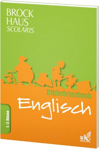 Brockhaus Scolaris Bildwörterbuch Englisch 1. - 2. Klasse: mit Ting - Denise Spindelndreier