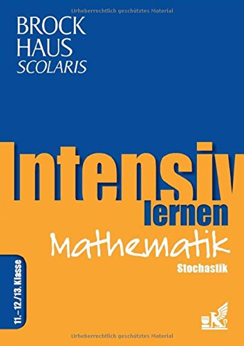 Beispielbild fr Brockhaus Scolaris Intensiv lernen Mathematik 11.-12./13. Klasse: Stochastik zum Verkauf von Ammareal