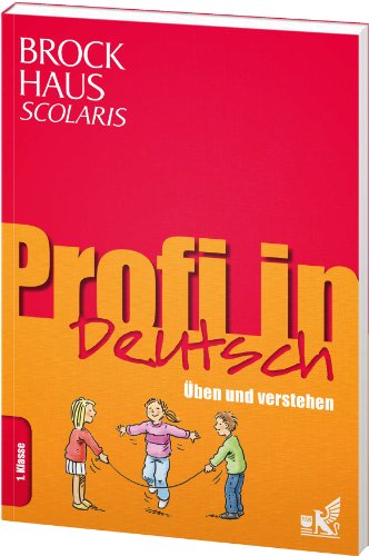 Beispielbild fr Brockhaus Scolaris Profi in Deutsch 1. Klasse: ben und verstehen von wissenmedia - empfohlenes Alter: Ab 6 Jahren zum Verkauf von BUCHSERVICE / ANTIQUARIAT Lars Lutzer