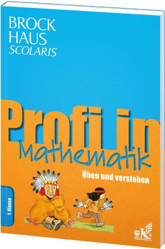 Beispielbild fr Brockhaus Scolaris Profi in Mathematik 1. Klasse: ben und verstehen zum Verkauf von medimops