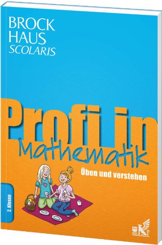 9783577200110: Brockhaus Scolaris Profi in Mathematik 2. Klasse: ben und verstehen