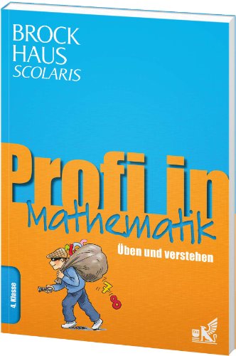 9783577200233: Brockhaus Scolaris Profi in Mathematik 4. Klasse: ben und verstehen