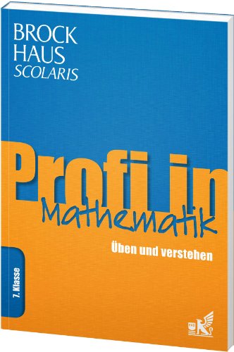 Beispielbild fr Brockhaus Scolaris Profi in Mathematik 7. Klasse: ben und verstehen zum Verkauf von medimops
