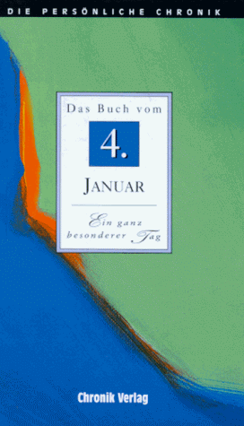 Die persönliche Chronik - Das Buch vom 4. Januar