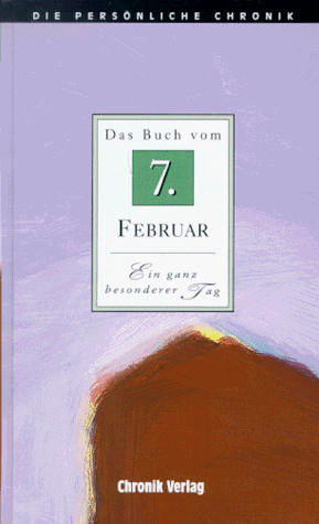 Stock image for Die Persnliche Chronik, in 366 Bdn., 7. Februar for sale by Versandantiquariat Felix Mcke