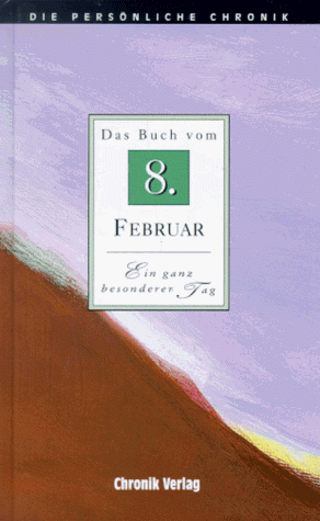 Stock image for Die Persnliche Chronik, in 366 Bdn., 8. Februar for sale by Versandantiquariat Felix Mcke