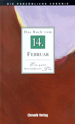 Beispielbild für Die Persönliche Chronik, in 366 Bdn., 14. Februar zum Verkauf von Versandantiquariat Felix Mücke