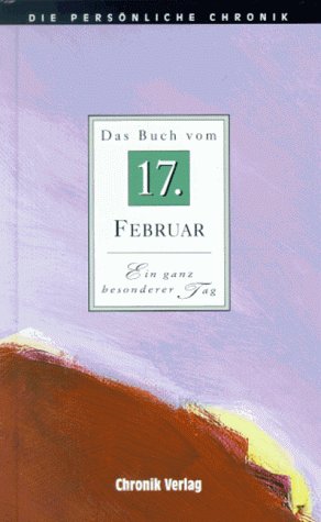 Stock image for Die Persnliche Chronik, in 366 Bdn., 17. Februar for sale by Versandantiquariat Felix Mcke
