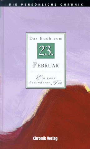 Beispielbild für Die Persönliche Chronik, in 366 Bdn., 23. Februar zum Verkauf von Versandantiquariat Felix Mücke