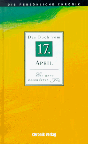 Beispielbild für Die Persönliche Chronik, in 366 Bdn., 17. April zum Verkauf von Versandantiquariat Felix Mücke