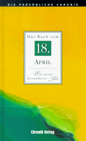 Beispielbild für Das Buch vom 18. April / Ein ganz besonderer Tag zum Verkauf von Osterholzer Buch-Antiquariat