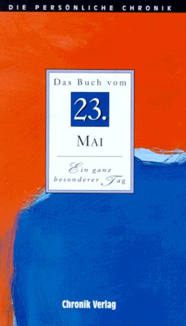 Stock image for Die Persnliche Chronik, in 366 Bdn, 23. Mai for sale by Versandantiquariat Felix Mcke