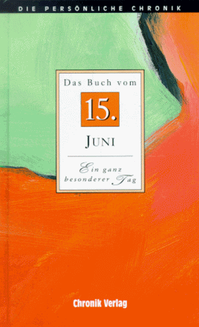 9783577306157: Die Persnliche Chronik, in 366 Bdn., 15. Juni