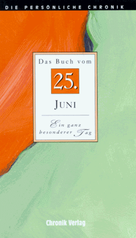 Beispielbild fr Die Persnliche Chronik, in 366 Bdn., 25. Juni zum Verkauf von Versandantiquariat Felix Mcke