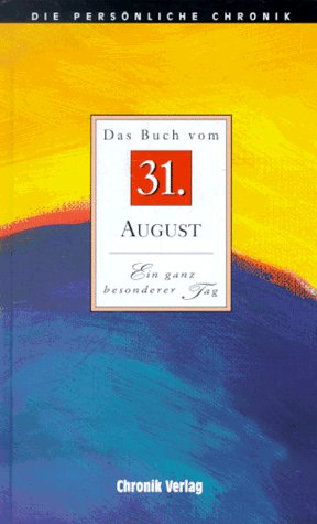 Die Persönliche Chronik, in 366 Bdn., 31. August