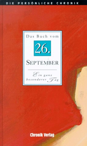 Stock image for Das Buch vom 26. September. Ein ganz besonderer Tag for sale by Bernhard Kiewel Rare Books