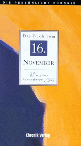 9783577311168: Die Persnliche Chronik, in 366 Bdn., 16. November - ohne, Autor