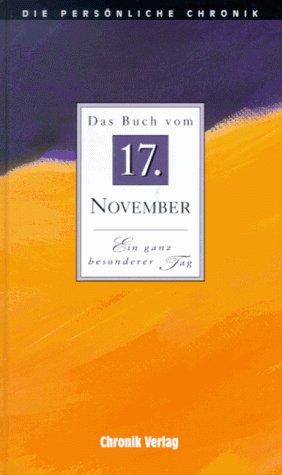 Stock image for Das Buch vom 17. November. Ein ganz besonderer Tag. for sale by Antiquariat Bcherkeller