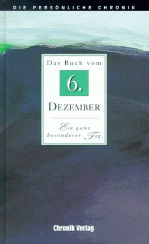Stock image for Die Persönliche Chronik, in 366 Bdn., 6. Dezember for sale by ANTIQUARIAT Franke BRUDDENBOOKS