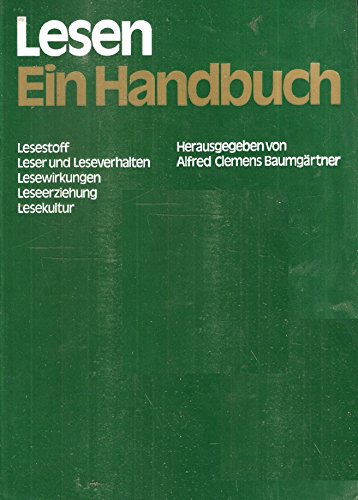 Stock image for Lesen. Ein Handbuch. Lesestoff, Leser und Leseverhalten, Lesewirkungen, Leseerziehung, Lesekultur for sale by medimops