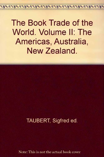 The Book Trade of the World: Volume II The Americas, Australia and New Zealand