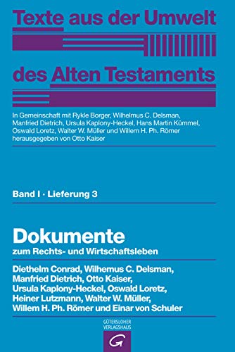 Texte aus der Umwelt des Alten Testaments. - Bd 1: Rechts- und Wirtschaftsurkunden. Historisch-ch...