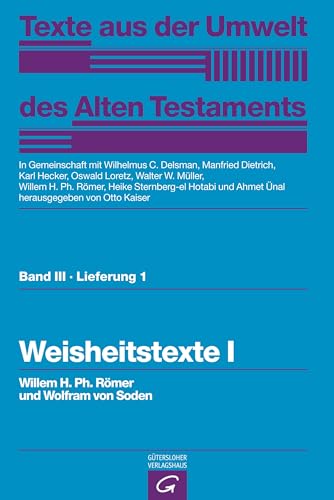 Stock image for Texte aus der Umwelt des Alten Testaments. - Bd 3: Weisheitstexte Mythen und Epen.- Lfg 1: Weisheitstexte I for sale by Antiquarius / Antiquariat Hackelbusch