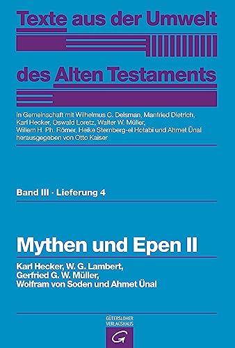 Beispielbild fr Texte aus der Umwelt des Alten Testaments (TUAT): Mythen und Epen II: 4 zum Verkauf von medimops