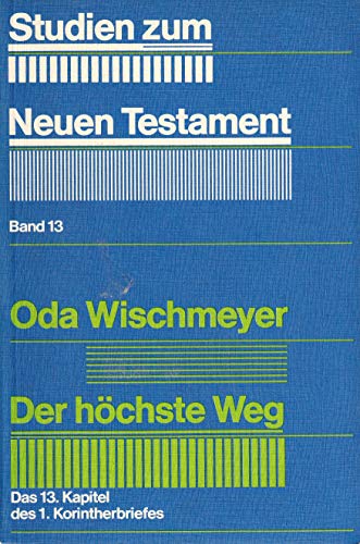 Beispielbild fr Der hchste Weg. Das 13. Kapitel des 1. Korintherbriefes zum Verkauf von medimops