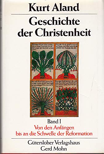 Geschichte der Christenheit; Bd. 1 und 2 Von den Anfängen bis an die Schwelle der Reformation / V...