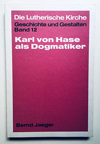 Beispielbild fr Karl von Hase als Dogmatiker. zum Verkauf von Antiquariat Kai Gro